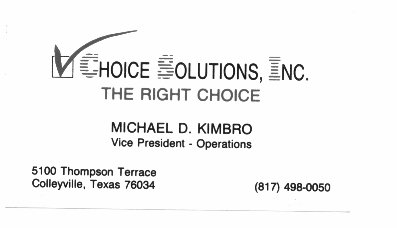 Business card of Mike Kimbro while a founding partner with Choice Solutions, Inc. of Colleyville, TX, with Mark J. Littlefield and Don R. Rowe, both of whom spent time in Idaho.