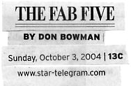 Image Credit:  The Fort Worth Star-Telegram, Sunday October 3, 2004 issue, page 13c, in an article by sportswriter Don Bowman