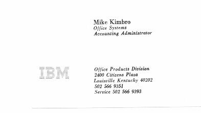 IBM business card of Mike Kimbro of Louisville, KY while a member of office 4SF serving Louisville area including New Albany and Jeffersonville, Indiana, while George Davis was the administation manager and Charlie Sego was the branch manager.