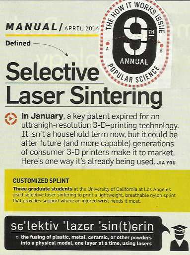 Image Credit:  From Popular Science "How It Works Issue" of 2014, insight on what's going on in the world of 3-D printing, particlarly selective laser sintering.