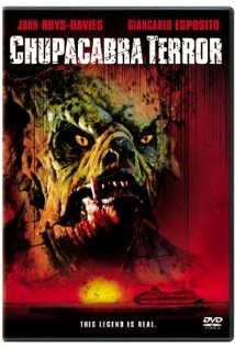 Cover art for the straight to DVD movie Chupacabra Terror starring John Rhys-Davies and Giancarlo Esposito