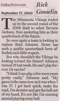 Image Credit: The Dallas Morning News, Sunday September 17, 2006, page 15C, from article by Rick Gosselin entitled "Brad Johnson can't win, but does"