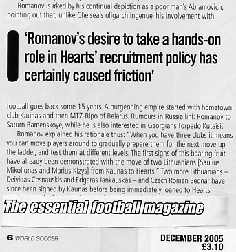 Image Credit:  World Soccer Magazine, December 2005 issue, page 6, from an article by sportswriter Gus Marwood on Lithuanian multi-millionaire Vladimir Romanov.