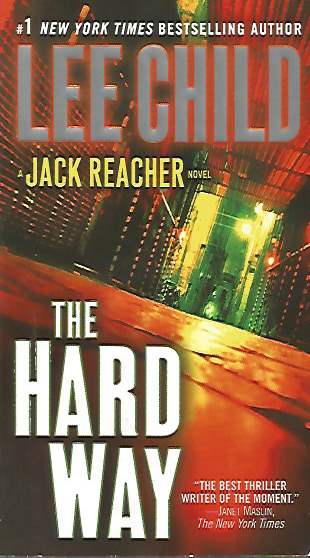 Cover the the Jack Reacher novel The Hard Way by New York Times bestselling author Lee Child.