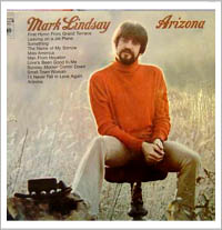 Image Credit:  Cover art for the album Arizona by Mark Lindsay, formerly of the 60's band Paul Revere & The Raiders.