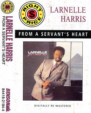 Cover art for the cassette tape version of the Larnelle Harris album From A Servant's Heart.