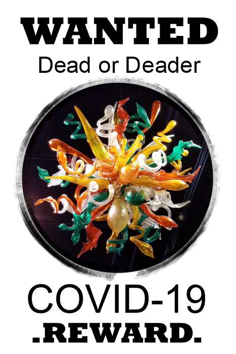 Here's a Wanted Dead or Alive sign for the coronavirus.