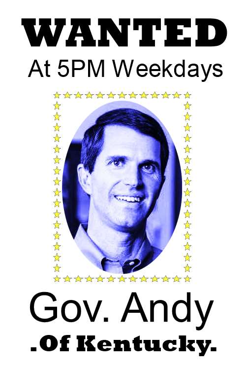 A wanted poster for Kentucky Governor Andy Beshear, citing his strong leadership during the pandemic of 2020.