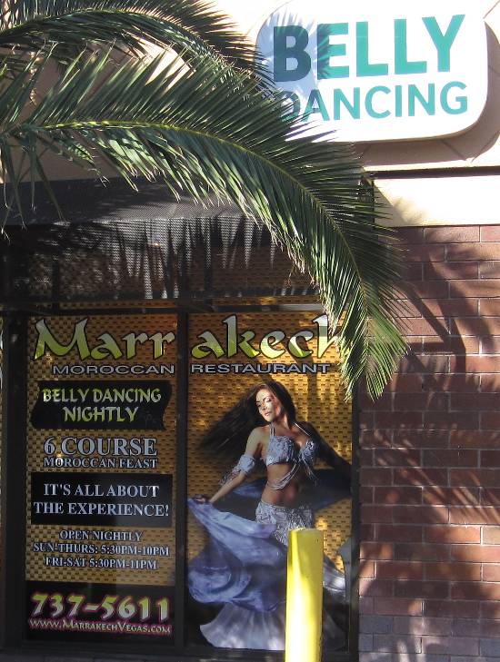 Pic of the signage along Paradise Road for the Marrakech Moroccan Restaurant which features Mediterranean food including CousCous and B'stilla with mint tea, and of course there's belly dancing in Las Vegas.