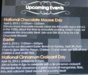 Pic of the events screen at the Renaissance Las Vegas Hotel, documenting the fact the these party animals celebrate both National Chocolate Mousse Day and National Cinnamon Croissant Day.